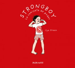 STRONGBOY: LA CAMISETA DE PODER, Llya Green - KOKINOS EDITORIAL