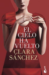 El cielo ha vuelto, Clara Sánchez - BOOKET