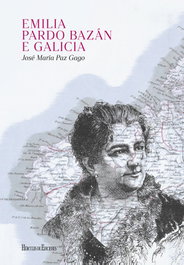 Emilia Pardo Bazán e Galicia, José María Paz Gago - HERCULES EDICIONES