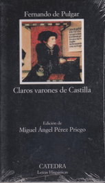 Claros varones de Castilla, Fernando de Pulgar - CATEDRA