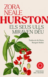 SEUS ULLS MIRAVEN DEU, ELS, Zora Neale Hurston - EDICIONES DEL CRATER