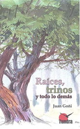 TUNDRA, RAICES, TRINOS Y TODO LO DEMÁS, Juan Goñi