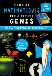 LAROUSSE Jocs de matemàtiques per a petits genis 7-8 anys