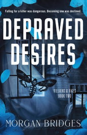 Depraved Desires, Morgan Bridges - ORION PUBLISHING GROUP
