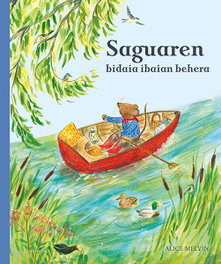 (EUS).SAGUAREN BIDAIA ERRAKAN BEHERA.(HAURRENTZAKO ALBUMAK), Alice Melvin - IBAIZABAL