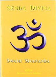 Senda Divina, Swami Sivananda - LIBRERIA ARGENTINA (ELA)