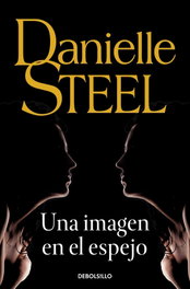 Una imagen en el espejo, Danielle Steel - DEBOLSILLO