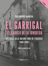 El Garrigal i el carrer de la Jonquera, Pau Subirós Bardera - PAGES EDITORS