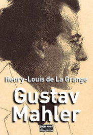 Gustav Mahler, Henry-Louis de La Grange - AKAL