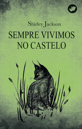 Sempre vivimos no castelo, Shirley Jackson - RINOCERONTE EDITORA S.L.