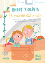 BEASCOA, André y Olivia y el secreto del orden - Alicia Iglesias; Ana Gómez