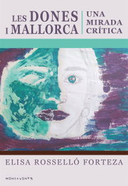 Les dones i Mallorca, Elisa Rosselló Forteza - DOCUMENTA BALEAR