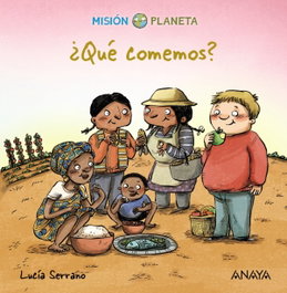 ANAYA, ¿Qué comemos? - Lucía Serrano