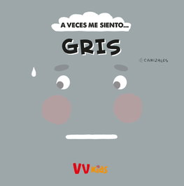 VV KIDS. VICENS VIVES KIDS, A VECES ME SIENTO... GRIS (VVKIDS)