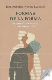FORMAS DE LA FORMA, Jose Antonio Anton Pacheco - SENDEROS