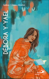 Débora y Yael, Isabel Gómez-Acebo Duque de Estrada - SAN PABLO EDITORIAL