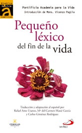 Pequeño léxico del fin de la vida, Pontificia Academia para la Vida - SAN PABLO EDITORIAL