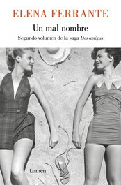 Un mal nombre, Elena Ferrante - LUMEN