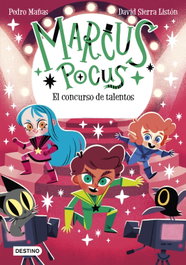 Marcus Pocus 4. El concurso de talentos, Pedro Mañas y David Sierra - DESTINO INFANTIL
