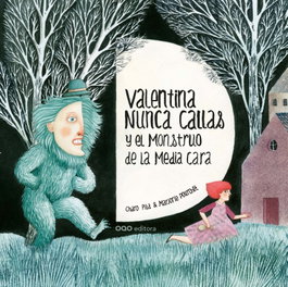 OQO Valentina Nunca Callas y el Monstruo de la Media Cara