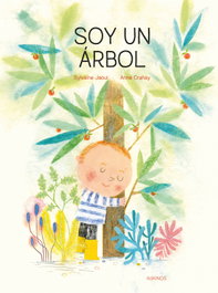 Soy un árbol, Sylvaine Jaoui - KOKINOS EDITORIAL