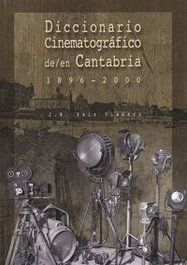 EDICIONES TANTIN, Diccionario cinematográfico en Cantabria 1896-2000