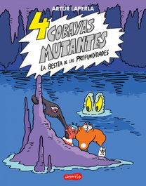 4 cobayas mutantes La bestia de las profundidades, Artur Laperla - HARPER COLLINS IBERICA
