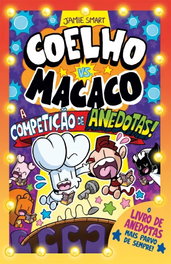 PORTO EDITORA, Coelho vs. Macaco: A competição de anedotas! - Patrícia Natalia Seibel