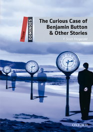 OXFORD UNIVERSITY PRESS Dominoes 3. The Curious Case of Benjamin Button & Other Stories, Harry Gilbert - OXFORD UNIVERSITY PRESS