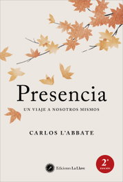 La Llave Presencia: Un viaje a nosotros mismos, Carlos - La Llave