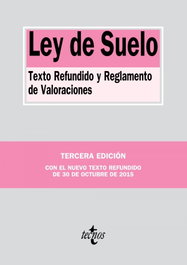 TECNOS Ley de suelo: Texto refundido y Reglamento de Valoraciones