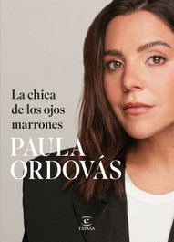 La chica de los ojos marrones, Paula Ordovás - ESPASA CALPE