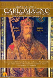 Breve historia de Carlomagno y el Sacro Imperio Romano Germán, Juan Carlos Rivera Quintana - EDICIONES NOWTILUS