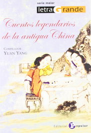 Cuentos legendarios de la antigua China, Yuan Yang (comp.) - POPULAR