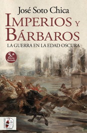 DESPERTA FERRO Imperios y bárbaros, José Soto Chica - DESPERTA FERRO