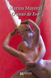 O anxo de Eva, Marina Mayoral - XERAIS