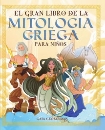 El gran libro de la mitología griega para niños, Georgiadis Gaia - BOOK SHELTER GMBH