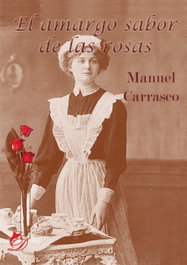 LACRE, El amargo sabor de las rosas, Manuel Carrasco Moreno - LACRE