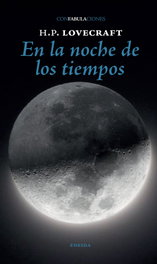 En la noche de los tiempos, H.P. Lovecraft - ENEIDA