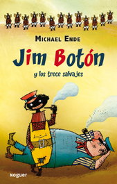 Jim Botón y los trece salvajes, Michael Ende - NOGUER (INFANTIL-JUVENIL)