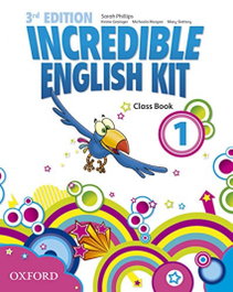 OXFORD UNIVERSITY PRESS, Incredible English Kit 1: Class Book 3rd Edition, Sarah Phillips - OXFORD UNIVERSITY PRESS