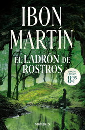 DEBOLSILLO El ladrón de rostros, Ibon Martín - DEBOLSILLO