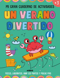 EDEBE, Un verano divertido. Mi gran cuaderno de actividades