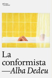 La conformista, Alba Dedeu - L'ALTRA EDITORIAL