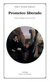 CATEDRA, Prometeo liberado, Percy Bysshe Shelley - CATEDRA