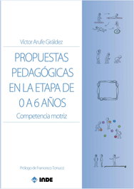 PROPUESTAS PEDAGOGICAS EN LA ETAPA DE 0 A 6 AÑOS, ARUFE GIRALDEZ, VICTOR - INDE