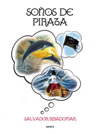 Soños de pirata, Salvador Ribadomar - NORDES LIBROS
