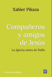 COMPAÑEROS Y AMIGOS DE JESÚS, Xabier Pikaza - SALTERRAE