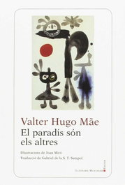 El paradis son els altres, Valter Hugo Mae - Lleonard Muntaner