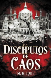 Discípulos del caos, M.K. Lobb - HIDRA
